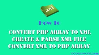Convert Array to XML and XML to Array in PHP
