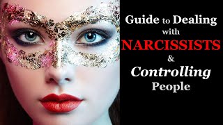Guide To Dealing With Narcissists And Controlling People