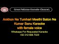 Aankhon Ne Tumhari Meethi Baaton Ne Karaoke With Female