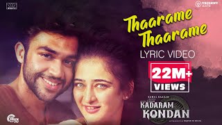Kadaram Kondan | Thaarame Thaarame Lyrical Song | Abi Hassan, Akshara Haasan | Sid Sriram | Ghibran