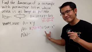 find the dimension of a rectangle with perimeter of 100 m and the largest area, calculus 1 tutorial