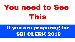 You need to see this if you are preparing for SBI CLERK 2018 | Strategy & Schedule for SBI CLERK