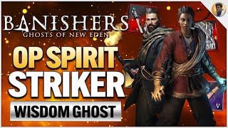 Banishers: Ghosts of New Eden - OVERPOWERED Spirit Striker Build Guide!