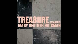 TREASURE (Acoustic Audio) - Mary Heather Hickman