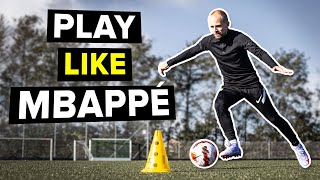 Become UNSTOPPABLE like Mbappe - learn football skills