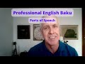 Free English Language Instruction | Parts of Speech | Professional English Baku