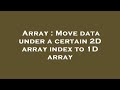 Array : Move data under a certain 2D array index to 1D array