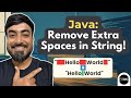 Java Program to Remove Extra Whitespaces from a String