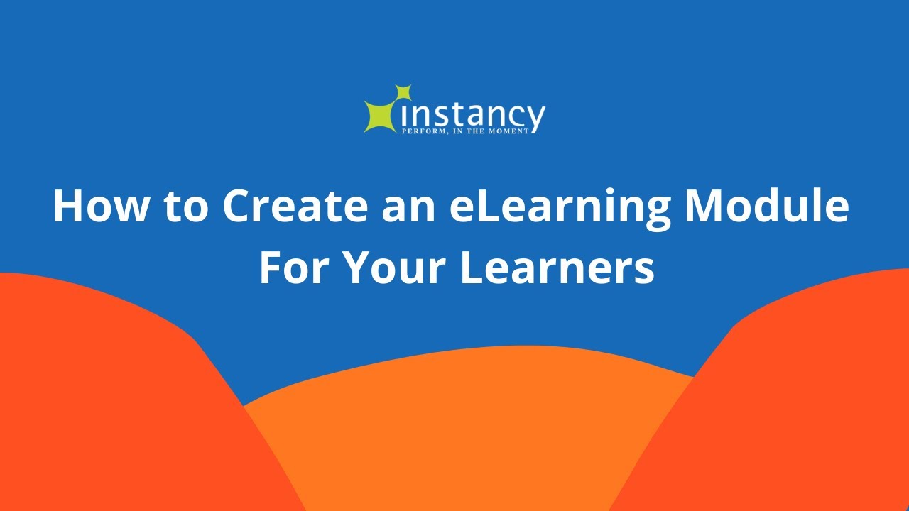 How To Create An Elearning Module For Your Learners Youtube