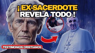 ✝️¡ Ex-Sacerdote REVELA Todo Sobre la Iglesia Católica! ✝️  ¡EMOTIVO TESTIMONIO CRISTIANO!