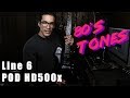 How To Get 80's Guitar Tones With The Line 6 POD HD500x