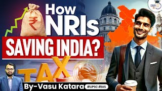 How NRI Money is Helping the Indian Economy | UPSC | StudyIQ IAS