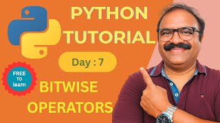 Python Day 7 - Bitwise Operators in Python | Python Full Course for Beginners