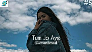 Tum jo Aaye | Lofi (Slowed + reverbed) | Rahat Fateh Ali Khan  |LOFI BOLLYWOOD SONG 2022