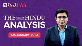 The Hindu Newspaper Analysis | 5th January 2024 | Current Affairs Today | UPSC Editorial Analysis