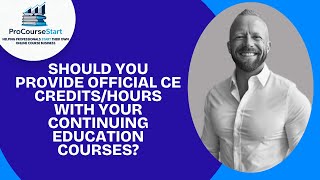 Should You Accredit Your Professional Course for Continuing Education Credits? Here’s the Truth