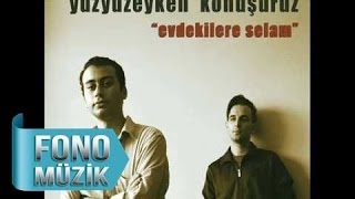 Yüzyüzeyken Konuşuruz - Ankara Kapkara (Official Audio)