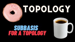 Subbasis for a topology