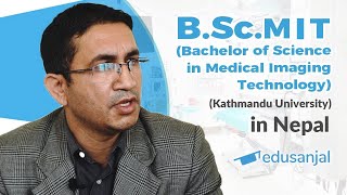 Bachelor of Science in Medical Imaging Technology (B.Sc. MIT) in Nepal (KU) | Syllabus, Scope, etc.