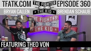 The Fighter and The Kid - Episode 360: Theo Von