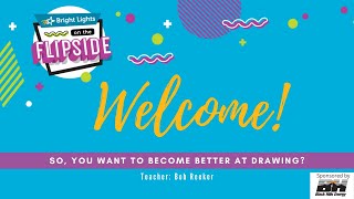 Flipside 2020: So, You Want to Become Better at Drawing?