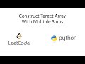 Leetcode - Construct Target Array With Multiple Sums (Python)