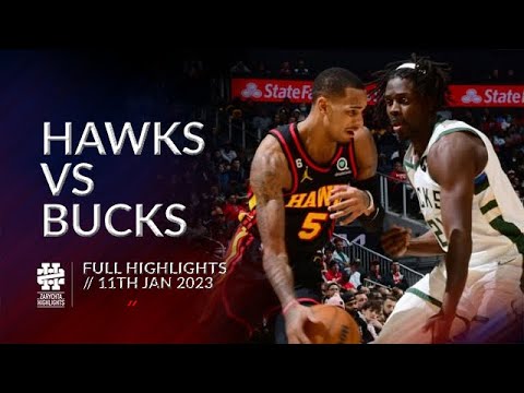 Hawks Vs Bucks Full Game Highlights 11th Jan 2023 - YouTube