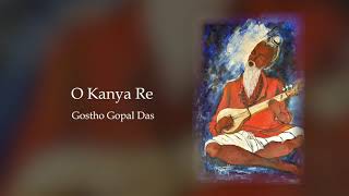 O Kanya Re by Gostho Gopal Das, Bangla Gaan, Bangla Gaan