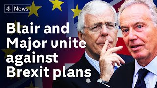 Blair and Major unite against Brexit plans