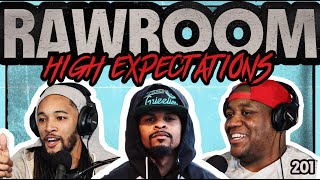 Raw Room - Ep 201 - High Expectations