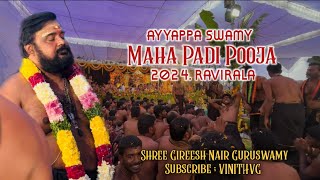 AYYAPPA SWAMY MAHA PADI POOJA 2024[RAVIRALA]||GIREESH NAIR GURUSWAMY||RAVIRALA📍