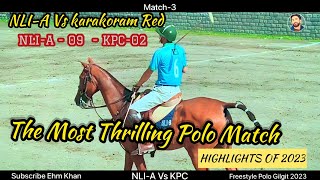 NLI A vs Karakoram Red Full Highlights 2023 🔥😍 | freestylepolo match Gilgit