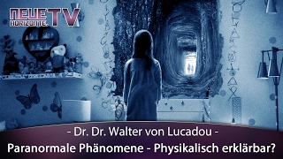 Paranormale Phänomene physikalisch erklärt - Dr. Dr. Walter von Lucadou