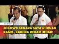 Jokowi Blak-blakan: Kenapa Saya Ridwan Kamil, Karena Rekam Jejak!