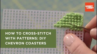 How to Cross-Stitch with Patterns: DIY Chevron Coasters | Hobby Lobby®