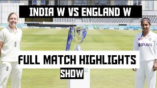 India Women vs England Women | Full Match Test Highlights | Sneh Rana | Shafali Verma |EngW vs IndW