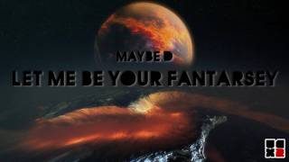 Baby D - Let Me Be Your Fantasy (Maybe D Dubstep Remix) (FANTASY1) (HD)