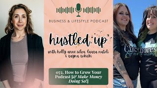 072. How to Grow Your Podcast [\u0026 Make Money Doing It!] with Rayna Rokicki [VIDEO]