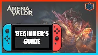 Arena Of Valor Nintendo Switch | Beginner's Guide | Choose What Hero, Build , Arcana , \u0026 More