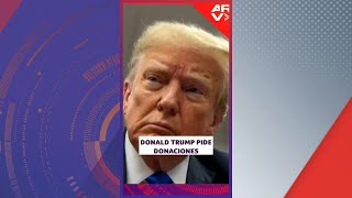Donald Trump pide donaciones tras ser declarado culpable | ARV