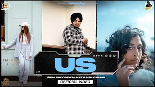 US (Official Video) Sidhu Moose Wala | Raja Kumari | Moosetape | Main thodi sweet aan te oh rude aa