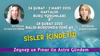 24 Şubat - 2 Mart 2025 Haftalık burç yorumları