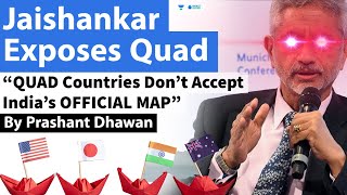 Jaishankar Exposes Quad | QUAD Countries Don’t Accept India’s OFFICIAL MAP