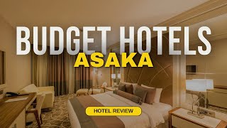 Best Budget Hotels in Asaka | Cheap Hotels in Asaka