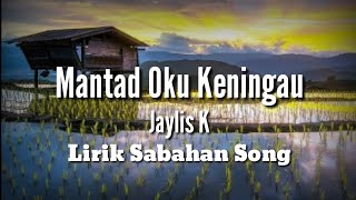 Mantad oku Keningau - Jaylis K | Lirik lagu dusun