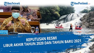 KEPUTUSAN RESMI Libur Desember Akhir Tahun 2020 dan Libur Tahun Baru 2021