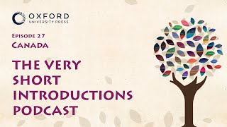 Canada | The Very Short Introductions Podcast | Episode 27