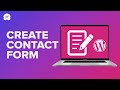 How to Create a Contact Form in WordPress (Step by Step)