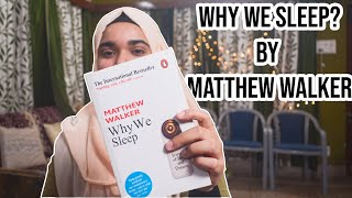 5 Reasons You Should Read Why We Sleep by Matthew Walker | Book Review | Ayesha Syed
