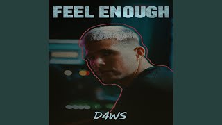 Feel Enough